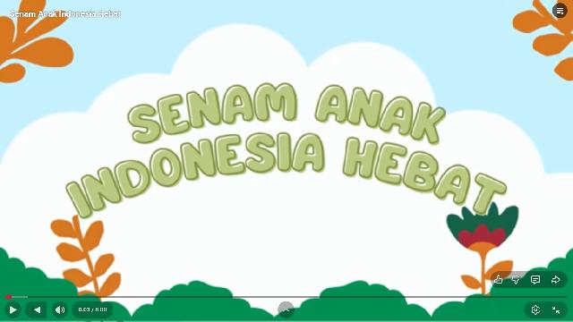 <center>Senam Anak Indonesia Hebat</center> video